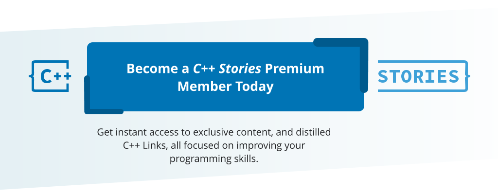 Become a premium member of C++ Stories!
